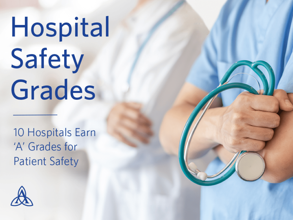 10 Ascension hospitals earn an “A” Hospital Safety Grade from The Leapfrog Group 