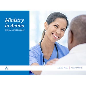 Ministry in Action Annual Impact Report cover page, Ascension St. John, Fiscal Year 2025